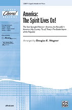 America: The Spirit Lives On! Three-Part Mixed choral sheet music cover Thumbnail